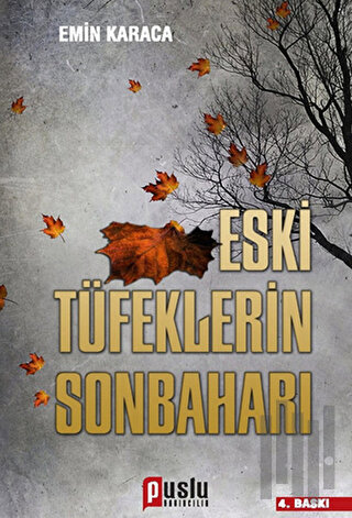 Eski Tüfeklerin Sonbaharı | Kitap Ambarı