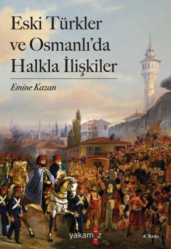 Eski Türkler ve Osmanlı’da Halkla İlişkiler | Kitap Ambarı