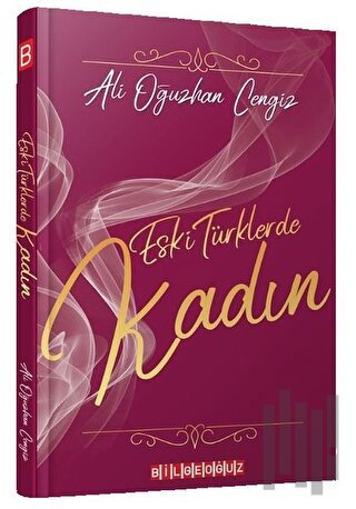 Eski Türklerde Kadın | Kitap Ambarı