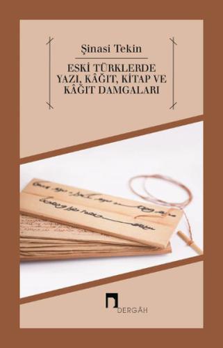 Eski Türklerde Yazı, Kağıt, Kitap ve Kağıt Damgaları | Kitap Ambarı