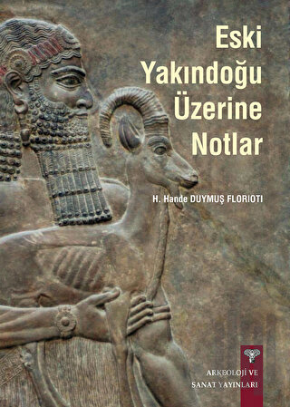 Eski Yakındoğu Üzerine Notlar | Kitap Ambarı