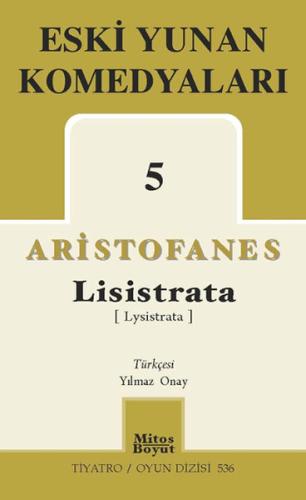 Eski Yunan Komedyaları 5 Lisistrata | Kitap Ambarı