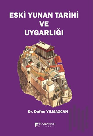 Eski Yunan Tarihi ve Uygarlığı | Kitap Ambarı