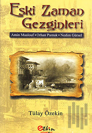 Eski Zaman Gezginleri | Kitap Ambarı