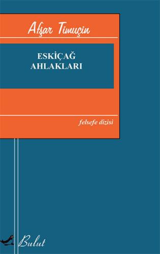 Eskiçağ Ahlakları | Kitap Ambarı