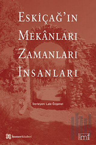 Eskiçağ’ın Mekanları Zamanları İnsanları | Kitap Ambarı