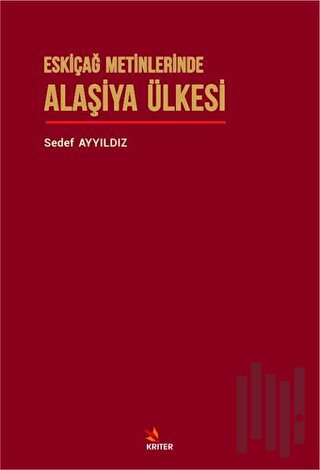 Eskiçağ Metinlerinde Alaşiya Ülkesi | Kitap Ambarı