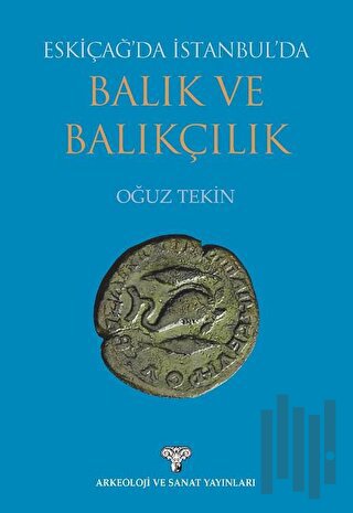 Eskiçağ'da İstanbul'da Balık ve Balıkçılık | Kitap Ambarı