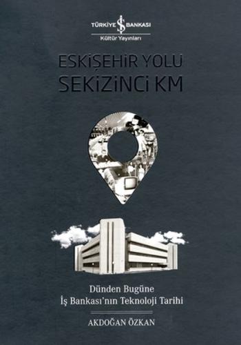 Eskişehir Yolu Sekizinci Km (Ciltli) | Kitap Ambarı