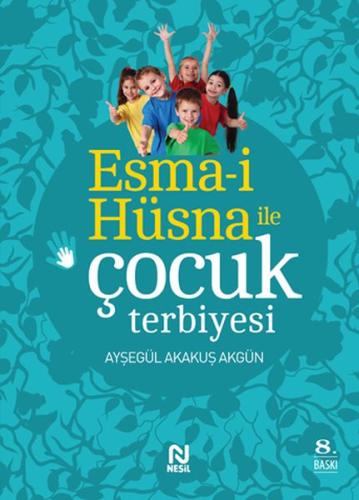 Esma-i Hüsna ile Çocuk Terbiyesi | Kitap Ambarı