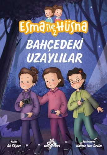 Esma ile Hüsna 2 - Bahçedeki Uzaylılar | Kitap Ambarı