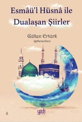 Esmaü’l Hüsnâ ile Dualaşan Şiirler | Kitap Ambarı