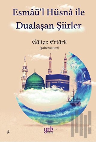 Esmaü’l Hüsna ile Dualaşan Şiirler | Kitap Ambarı