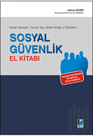 Esnaf, Sanayici, Tüccar, İşçi, Şirket Ortağı ve Çiftçilerin Sosyal Güv