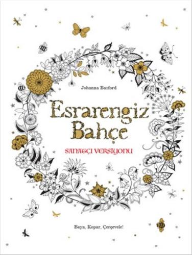 Esrarengiz Bahçe Sanatçı Versiyonu - Boya, Kopar, Çerçevele! | Kitap A