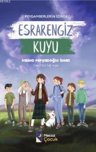 Esrarengiz Kuyu - Peygamberlerin İzinde 1 | Kitap Ambarı