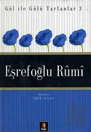 Eşrefoğlu Rumi Gül ile Gülü Tartanlar 3 | Kitap Ambarı