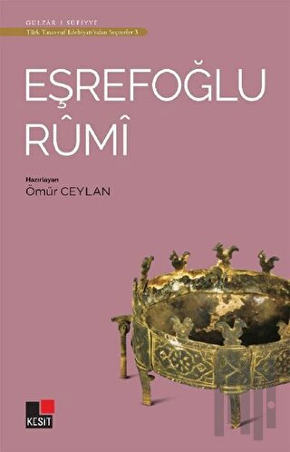 Eşrefoğlu Rumi - Türk Tasavvuf Edebiyatı'ndan Seçmeler 3 | Kitap Ambar