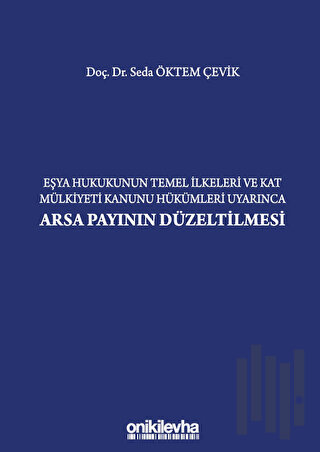 Eşya Hukukunun Temel İlkeleri ve Kat Mülkiyeti Kanunu Hükümleri Uyarın