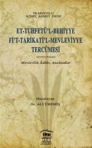 Et-Tuhfetü’l-Behiyye Fi’t-Tarikati’l-Mevleviyye Tercümesi | Kitap Amba