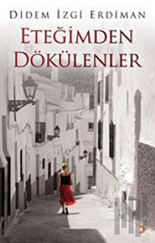 Eteğimden Dökülenler | Kitap Ambarı