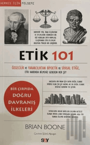 Etik 101 - Özgecilik ve Yararcılıktan Biyoetik ve Siyasal Etiğe | Kita