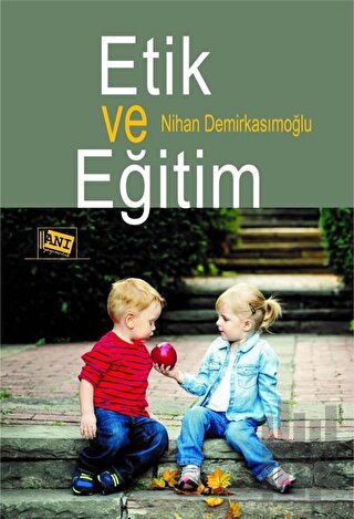 Etik ve Eğitim | Kitap Ambarı