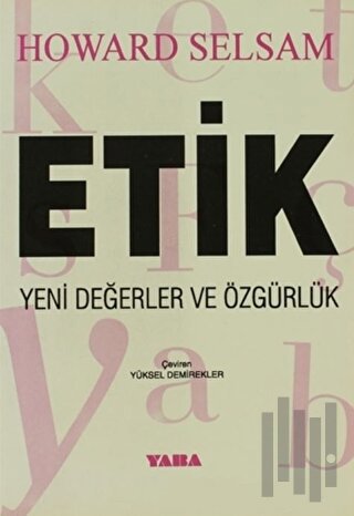 Etik Yeni Değerler ve Özgürlük | Kitap Ambarı