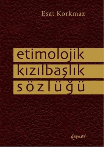 Etimolojik Kızılbaşlık Sözlüğü | Kitap Ambarı