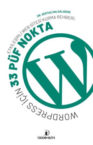 Etkileşimli Web Sitesi Kurma Rehberi: Wordpress İçin 33 Püf Nokta | Ki