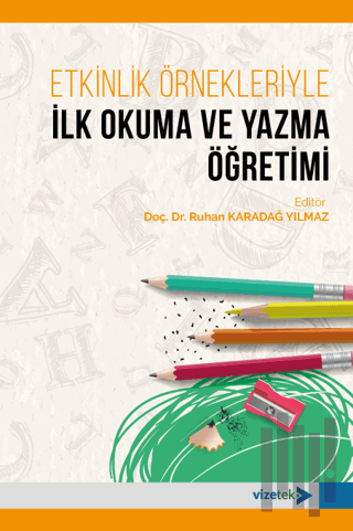 Etkinlik Örnekleriyle İlk Okuma ve Yazma Öğretimi | Kitap Ambarı