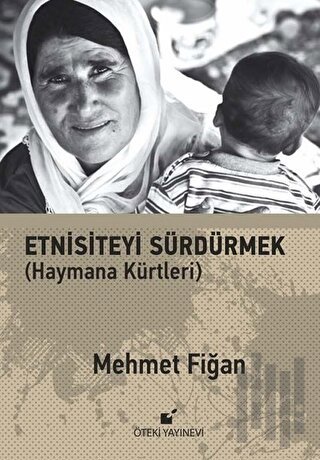 Etnisiteyi Sürdürmek (Ciltli) | Kitap Ambarı