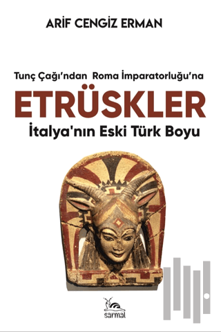 Etrüskler - İtalya’nın Eski Türk Boyu | Kitap Ambarı