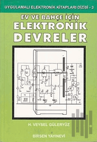 Ev ve Bahçe İçin Elektronik Devreler | Kitap Ambarı