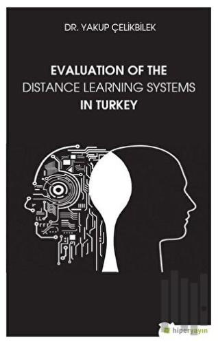 Evaluation Of The Distance Learning Systems In Turkey | Kitap Ambarı