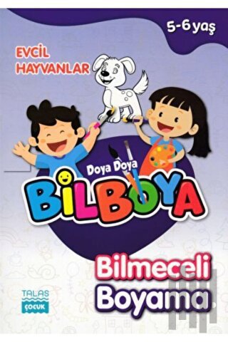 Evcil Hayvanlar - Doya Doya Bil Boya Bilmeceli Boyama (5-6 Yaş) | Kita