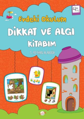 Evdeki Okulum / Dikkat ve Algı Kitabım 4+ Yaş | Kitap Ambarı