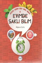 Güzel Dinim Her Yanı Bilim 4 - Evimde Saklı Bilim | Kitap Ambarı