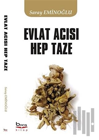 Evlat Acısı Hep Taze | Kitap Ambarı