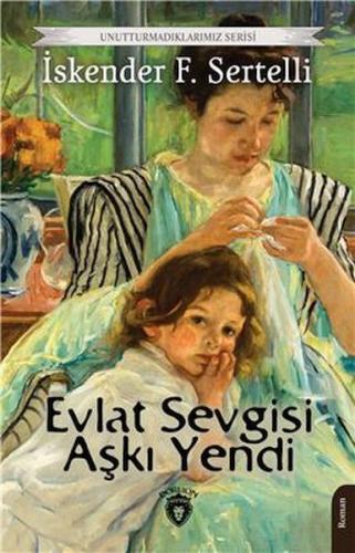 Evlat Sevgisi Aşkı Yendi | Kitap Ambarı