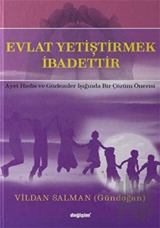 Evlat Yetiştirmek İbadettir | Kitap Ambarı