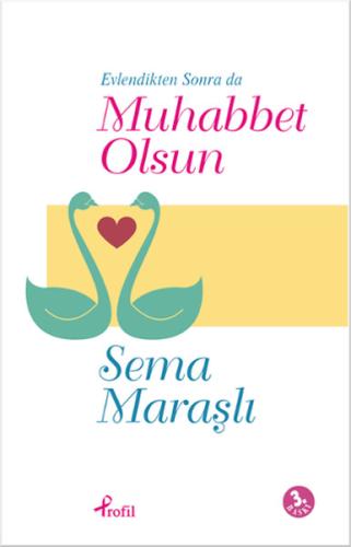 Evlendikten Sonra da Muhabbet Olsun | Kitap Ambarı