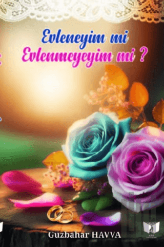 Evleneyim mi Evlenmeyeyim mi? | Kitap Ambarı