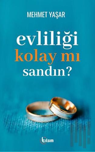 Evliliği Kolay Mı Sandın? | Kitap Ambarı