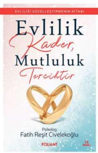 Evlilik Kader, Mutluluk Tercihtir | Kitap Ambarı