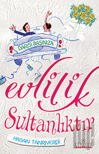 Evlilik Sultanlıktır | Kitap Ambarı