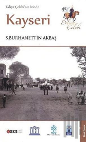 Evliya Çelebi’nin İzinde Kayseri | Kitap Ambarı