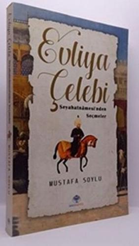 Evliya Çelebi - Seyahatnamesi'nden Seçmeler | Kitap Ambarı