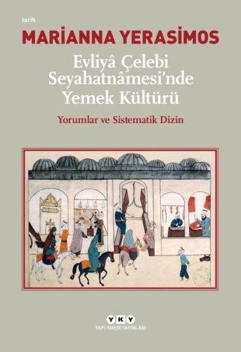 Evliya Çelebi Seyahatnamesi'nde Yemek Kültürü | Kitap Ambarı