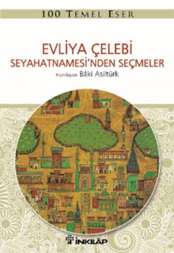 Evliya Çelebi Seyahetnamesi’nden Seçmeler | Kitap Ambarı